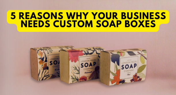 custom soap boxes