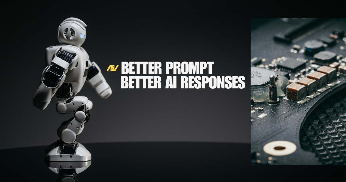 Better Prompts Better AI Responses