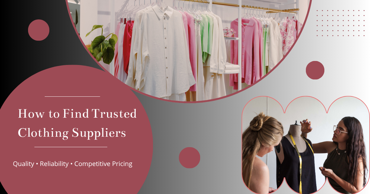 How to Find Trusted Clothing Suppliers 